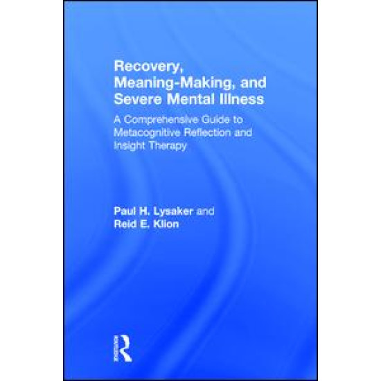 Recovery, Meaning-Making, and Severe Mental Illness