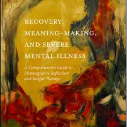 Recovery, Meaning-Making, and Severe Mental Illness