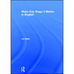 Make Key Stage 3 Matter in English Make Key Stage 3 Matter in English