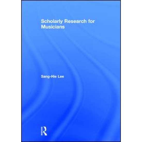 Scholarly Research for Musicians Scholarly Research for Musicians