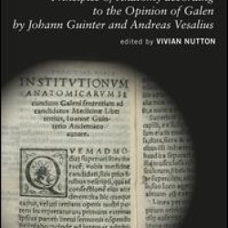 Principles of Anatomy according to the Opinion of Galen by Johann Guinter and Andreas Vesalius