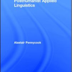 Posthumanist Applied Linguistics Posthumanist Applied Linguistics
