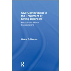 Civil Commitment in the Treatment of Eating Disorders