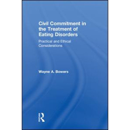 Civil Commitment in the Treatment of Eating Disorders
