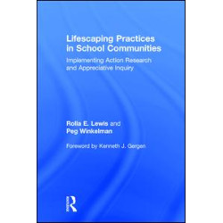 Lifescaping Practices in School Communities Lifescaping Practices in School Communities