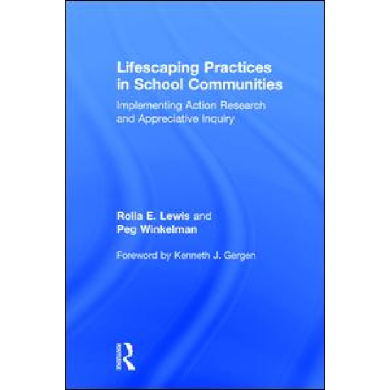 Lifescaping Practices in School Communities Lifescaping Practices in School Communities