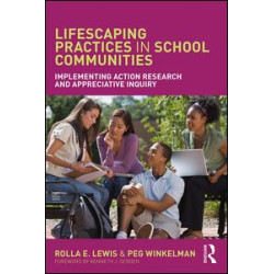 Lifescaping Practices in School Communities Lifescaping Practices in School Communities