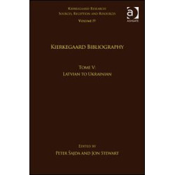 Volume 19, Tome V: Kierkegaard Bibliography Volume 19, Tome V: Kierkegaard Bibliography