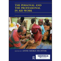 The Personal and the Professional in Aid Work The Personal and the Professional in Aid Work