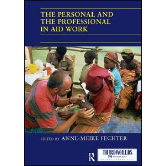 The Personal and the Professional in Aid Work The Personal and the Professional in Aid Work