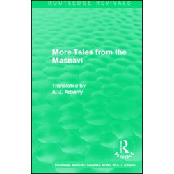 Routledge Revivals: More Tales from the Masnavi (1963)