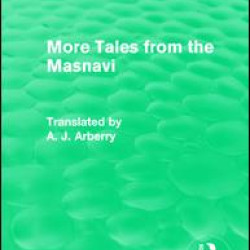 Routledge Revivals: More Tales from the Masnavi (1963)