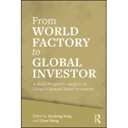 From World Factory to Global Investor From World Factory to Global Investor