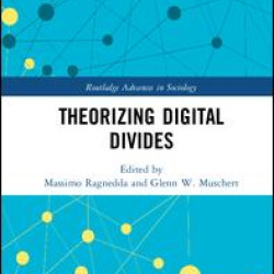 Theorizing Digital Divides Theorizing Digital Divides