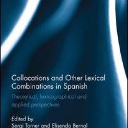 Collocations and other lexical combinations in Spanish Collocations and other lexical combinations in Spanish