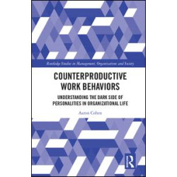 Counterproductive Work Behaviors Counterproductive Work Behaviors