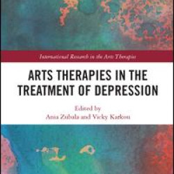 Arts Therapies in the Treatment of Depression Arts Therapies in the Treatment of Depression