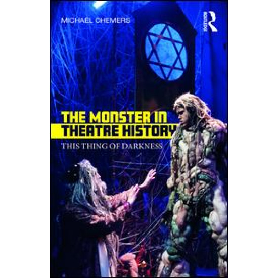 The Monster in Theatre History
