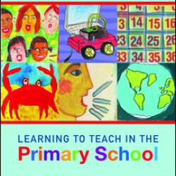 Learning to Teach in the Primary School Learning to Teach in the Primary School