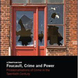 Foucault, Crime and Power Foucault, Crime and Power