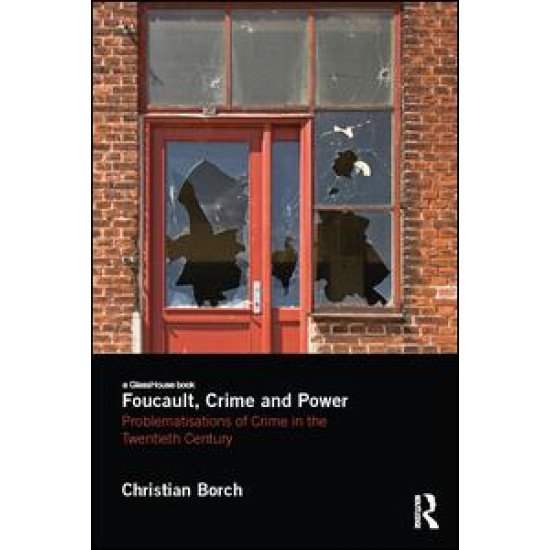 Foucault, Crime and Power Foucault, Crime and Power