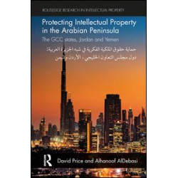 Protecting Intellectual Property in the Arabian Peninsula Protecting Intellectual Property in the Arabian Peninsula