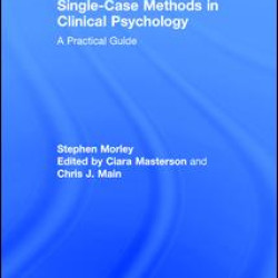 Single Case Methods in Clinical Psychology
