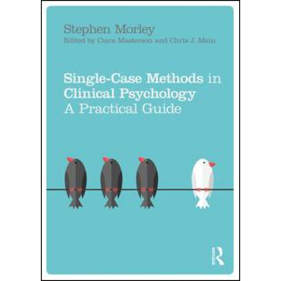 Single Case Methods in Clinical Psychology