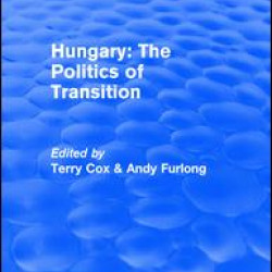 Routledge Revivals: Hungary: The Politics of Transition (1995) Routledge Revivals: Hungary: The Politics of Transition (1995)
