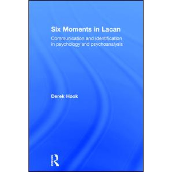Six Moments in Lacan Six Moments in Lacan