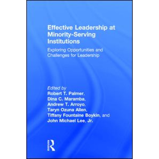 Effective Leadership at Minority-Serving Institutions