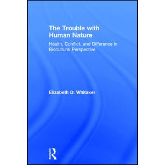The Trouble with Human Nature The Trouble with Human Nature