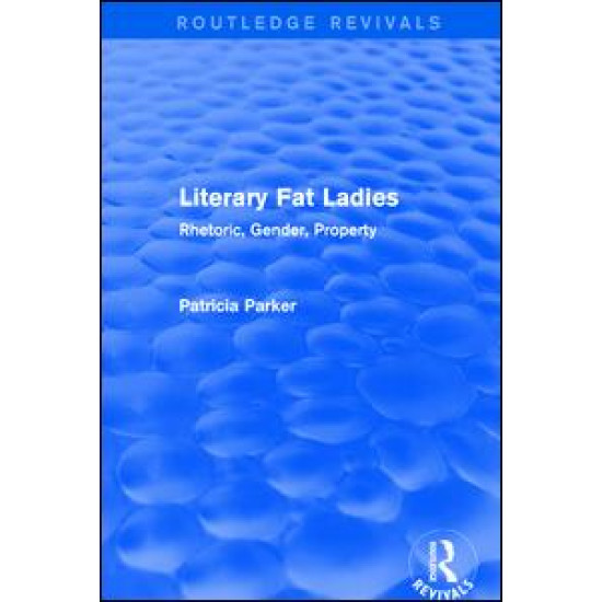 Routledge Revivals: Literary Fat Ladies (1987) Routledge Revivals: Literary Fat Ladies (1987)
