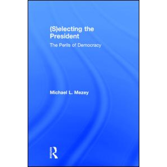 (S)electing the President (S)electing the President