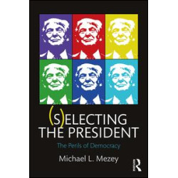 (S)electing the President (S)electing the President