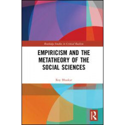 Empiricism and the Metatheory of the Social Sciences Empiricism and the Metatheory of the Social Sciences
