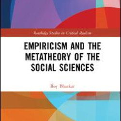 Empiricism and the Metatheory of the Social Sciences Empiricism and the Metatheory of the Social Sciences