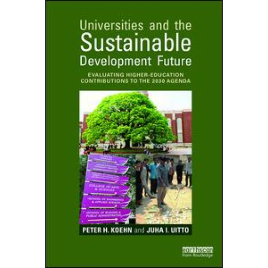 Universities and the Sustainable Development Future Universities and the Sustainable Development Future