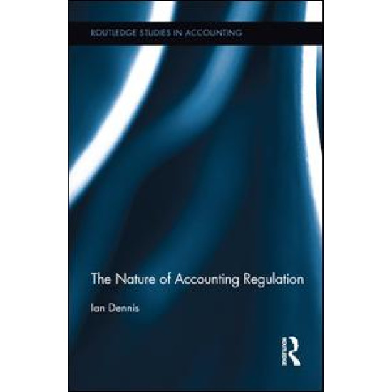 The Nature of Accounting Regulation The Nature of Accounting Regulation