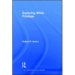 Exploring White Privilege Exploring White Privilege