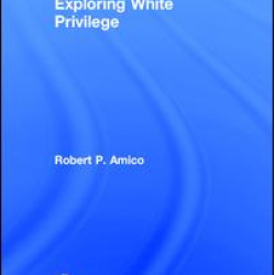Exploring White Privilege Exploring White Privilege