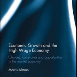 Economic Growth and the High Wage Economy Economic Growth and the High Wage Economy