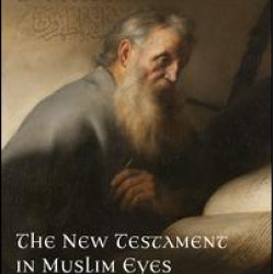 The New Testament in Muslim Eyes