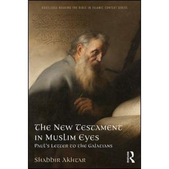 The New Testament in Muslim Eyes The New Testament in Muslim Eyes