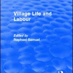 Routledge Revivals: Village Life and Labour (1975) Routledge Revivals: Village Life and Labour (1975)