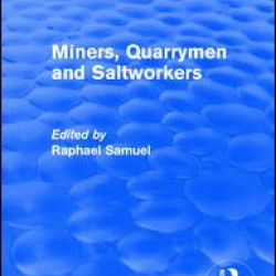 Routledge Revivals: Miners, Quarrymen and Saltworkers (1977)