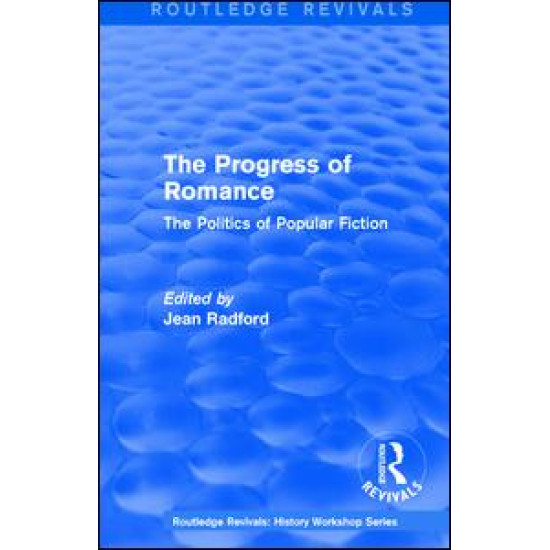 Routledge Revivals: The Progress of Romance (1986) Routledge Revivals: The Progress of Romance (1986)