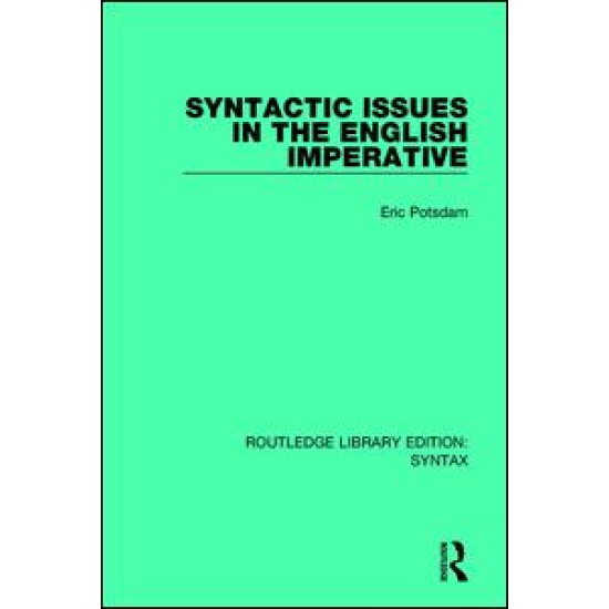 Syntactic Issues in the English Imperative Syntactic Issues in the English Imperative