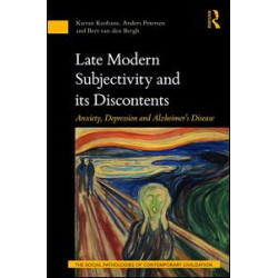 Late Modern Subjectivity and its Discontents