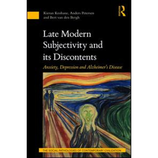 Late Modern Subjectivity and its Discontents